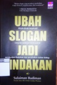 Ubah Slogan Jadi Tindakan